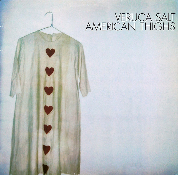 VERUCA SALT – American Thighs(1994, Mint Fresh)