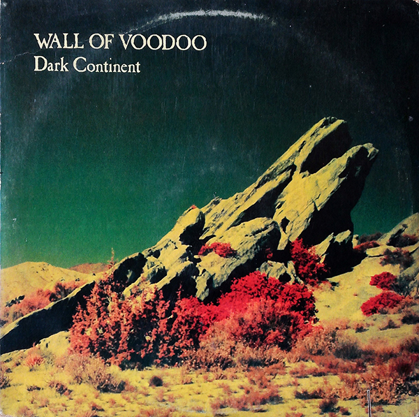 WALL OF VOODOO – Dark Continent(1981, I.R.S.)