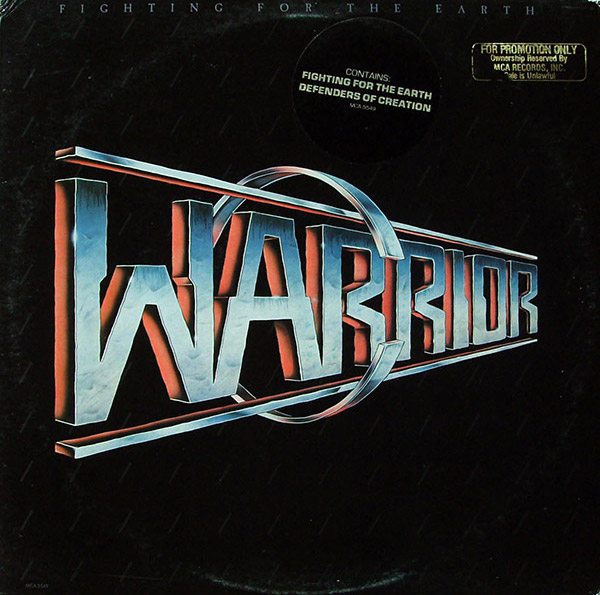 WARRIOR – Fighting For The Earth(1985, MCA)