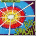 WRECKLESS ERIC – Big Smash!(1980, Stiff)