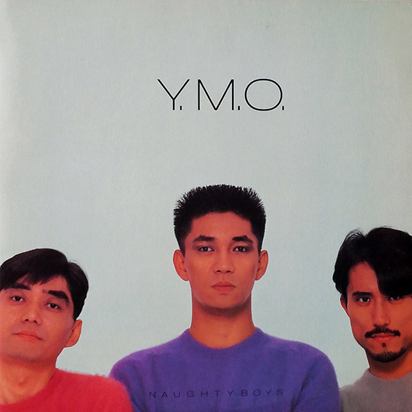 Y.M.O. – Naughty Boys(1984, Alfa)