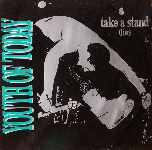 YOUTH OF TODAY – Take A Stand(Live)(1992, Lost And Found)