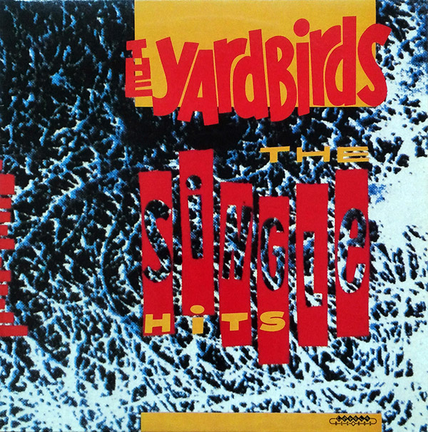 THE YARDBIRDS – The Singles Hits(1986, Hyundai Records)