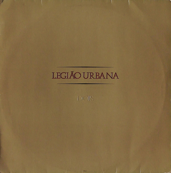 LEGIÃO URBANA – Dois(1986, EMI) LEGIÃO URBANA – Dois(1986, EMI)